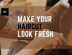haircut, mensfluent,mensfluent.com, how to make your hair cut look fresh